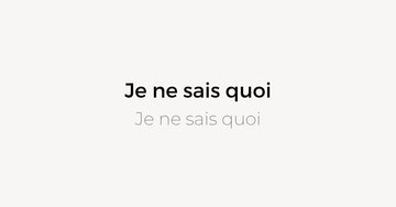 Is je ne sais quoi a compliment — especially for a woman?